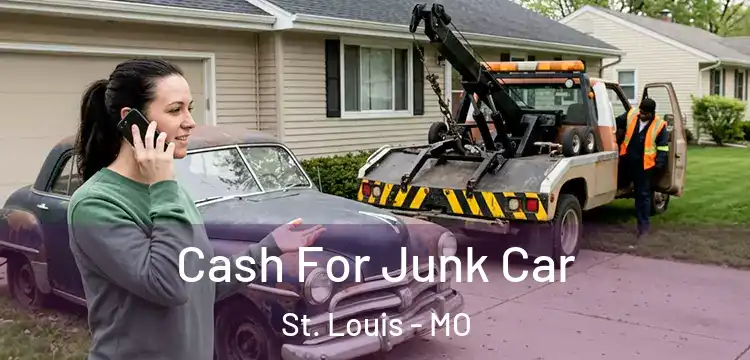 Cash For Junk Car St. Louis - MO