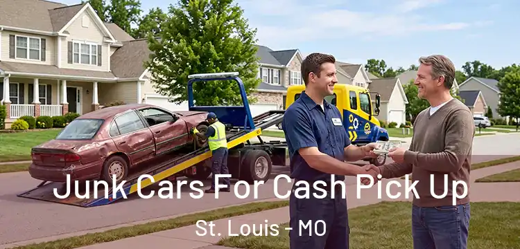 Junk Cars For Cash Pick Up St. Louis - MO