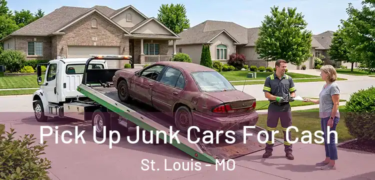Pick Up Junk Cars For Cash St. Louis - MO