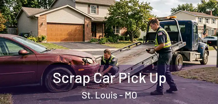 Scrap Car Pick Up St. Louis - MO